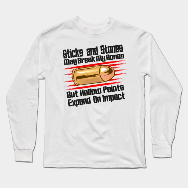 Sticks and Stones Gun Bullets 2nd Amendment Long Sleeve T-Shirt by Tom´s TeeStore